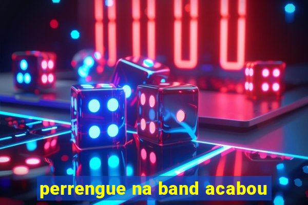 perrengue na band acabou